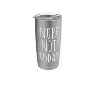 Nope Not Today Que diriez-vous de ne pas Paresseux Mèmes Gobelet isotherme en acier inoxydable double paroi