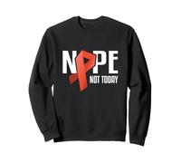 Nope Not Today Ruban de Soutien pour Cancer du Rein Orange Sweatshirt