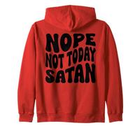 Nope Not Today Satan. Chrétiens Hommes, Femmes et Enfants Sweat à Capuche