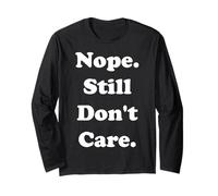 Nope Still Don't Care Funny Saying Manche Longue