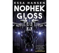 Nophek Gloss: The exceptional, thrilling space opera debut