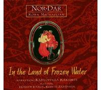 Nor Dar - Nor Dar , Kora Michaelian - In the land of frozen water [CD]