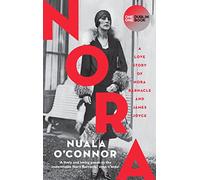 NORA: A Love Story of Nora Barnacle and James Joyce