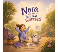 Nora and the Part That Worries