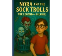 Nora and the Sock Trolls: The Legend of Gilimir