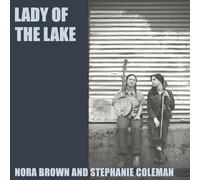 Nora Brown and Stephanie Coleman Lady of the Lake (Vinyl) 10" EP