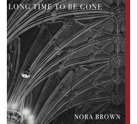 Nora Brown - Long Time To Be Gone [Vinyl] Digital Download