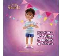 Nora et luce, les super mamans de marcus - Renee Wilkin - Boomerang - cartonné - Album jeunesse