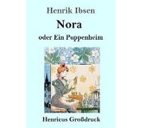 Nora Oder Ein Puppenheim (Großdruck)
