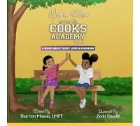 Nora Rae Learns the Cooks Academy Way: A BOOK ABOUT BODY LOVE & CONFIDENCE