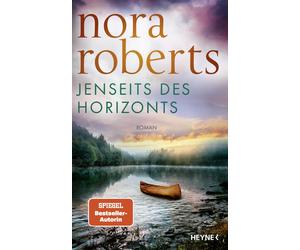 Nora Roberts Christiane Burkhardt Jenseits des Horizonts: Roman (Poche)