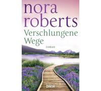 Nora Roberts Christiane Burkhardt Verschlungene Wege: Roman (Poche)