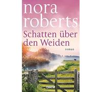 Nora Roberts Nina Heyer Schatten über den Weiden: Roman (Poche)