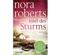 Nora Roberts Uta Heg Insel des Sturms: Roman (Die Sturm-Trilogie, Band 1 (Poche)