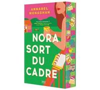 Nora sort du cadre (broché) Annabel Monaghan (Auteur), Juliette Leprun-Rouré (Traduction)