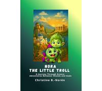 Nora, the Little Troll: A Journey Through Greece: Adventures Between Islands and Gods