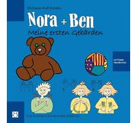 Nora und Ben: Meine ersten Gebärden: Aus der neuen Gebärden-Bilderbuch-Reihe "Nora und Ben"
