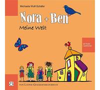 Nora und Ben: Meine Welt: Aus der neuen Gebärden-Bilderbuch-Reihe "Nora und Ben"