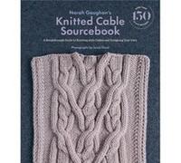 Norah Gaughans Knitted Cable Sourcebook by Norah Gaughan Unknown (Auteur)
