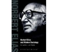 Norbert Elias And Modern Sociology