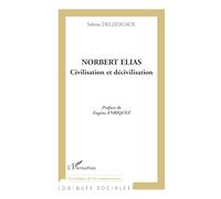 NORBERT ELIAS: Civilisation et décivilisation