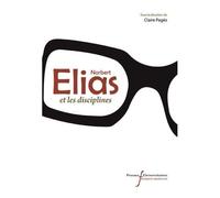 Norbert Elias Et Les Disciplines