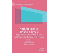 Norbert Elias In Troubled Times