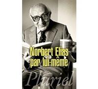 Norbert Elias par lui-même Norbert Elias (Auteur)