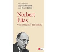 Norbert Elias. Vers une science de l'homme