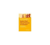 Norbert Elias's African Processes Of Civilisation
