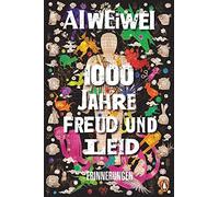 Norbert Juraschitz Ai Weiwei Elke L 1000 Jahre Freud und Leid: Erinnerun (Relié)
