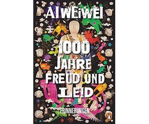 Norbert Juraschitz Ai Weiwei Elke L 1000 Jahre Freud und Leid: Erinnerun (Relié)