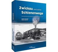 Norbert Peschke Verkehrsgeschichte - Zwickau und seine Schienenwege: Die (Relié)
