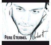 Norbert Rousselle - PERE ETERNEL