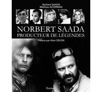 Norbert Saada producteur de légendes - Norbert Saada - Ramsay - broché - Beau livre