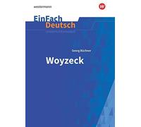 Norbert Schläbi EinFach Deutsch Unterrichtsmodelle: Georg Büchner: Woyze (Poche)