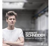 NORBERT SCHNEIDER - ENTSPANNT BIS AUF DIE KNOCHEN CD NEUF