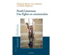 Nord-Cameroun. Une Église en construction - Christian Duriez - Karthala - broché - Récit