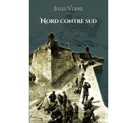 Nord contre sud: - Edition illustrée par 85 gravures + 1 carte