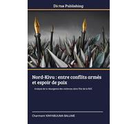 Nord-Kivu : entre conflits armés et espoir de paix: Analyse de la résurgence des violences dans l'Est de la RDC