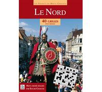 Nord (Le) en mots croisés 40 grilles tous niveaux - Edgar Chaigne - Nouvelles Editions Sutton - broché - Livre-jeu