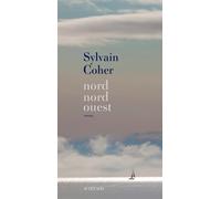 Nord-nord-ouest - Sylvain Coher - Actes sud - broché - Roman