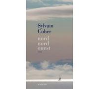 Sylvain Coher – Nord-nord-ouest – Roman – Broché
