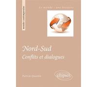 Nord-Sud. Conflits et dialogues - Patrick Quantin - Ellipses - broché - Essai