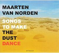 Norden, Maarten Van - Songs to Make The Dust. [Import]