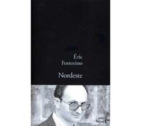 Nordeste - Eric Fottorino - Stock - broché - Roman