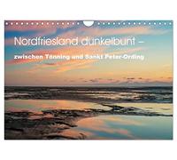 Nordfriesland dunkelbunt - zwischen Tönning und Sankt Peter-Ording (Wandkalender 2026 DIN A4 quer), CALVENDO Monatskalender: So haben Sie den Norden noch nie gesehen!