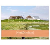 Nordfriesland - weiter Horizont, faszinierende Natur, idyllische Städte (Wandkalender 2026 DIN A2 quer), CALVENDO Monatskalender: Nordfriesland - ein ... wo Himmel und Erde sich berühren.