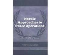 Nordic Approaches to Peace Operations: A New Model in the Making? Jakobsen, Peter Viggo (Auteur)