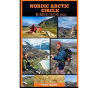 NORDIC ARCTIC CIRCLE HIKING GUIDE 2026